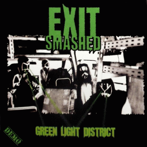 Exit Smashed : Green Light District Exit Smashed : Green Light District